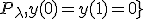 P_\lambda, y(0)=y(1)=0\}
